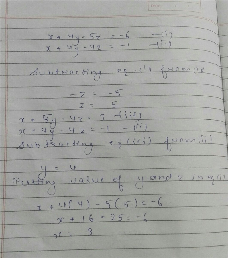 Find the solution to the system of equations. x + 4y - 5z = -6 x + 4y - 4z = -1 x-example-1