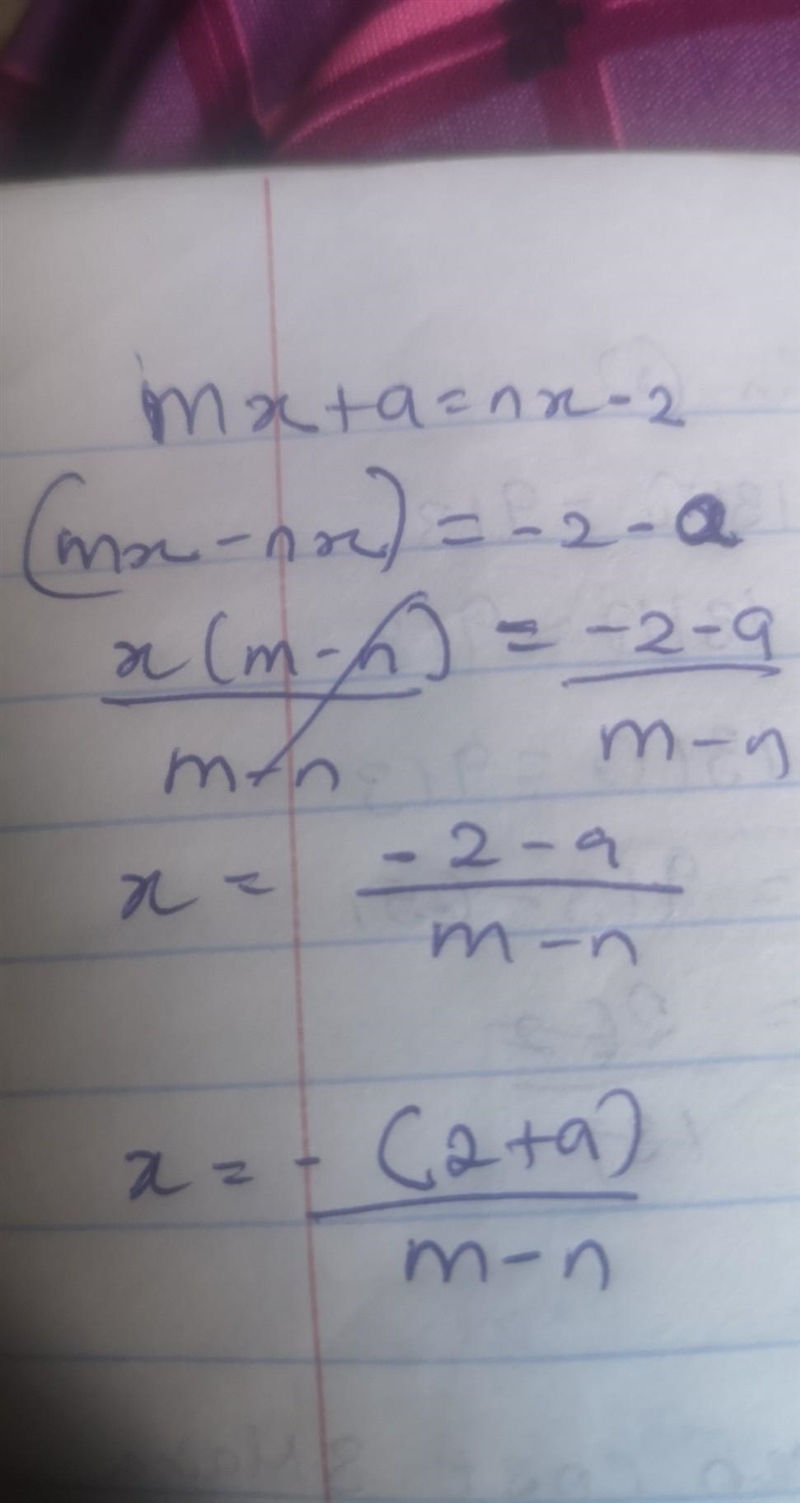 Make x the subject of mx+a=nx-2 step by step answer please-example-1