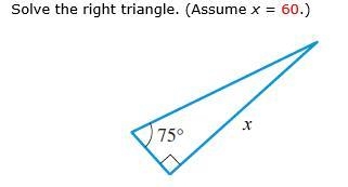 Solve the right triangle. 150 Find the length of the side adjacent to the given angle-example-1