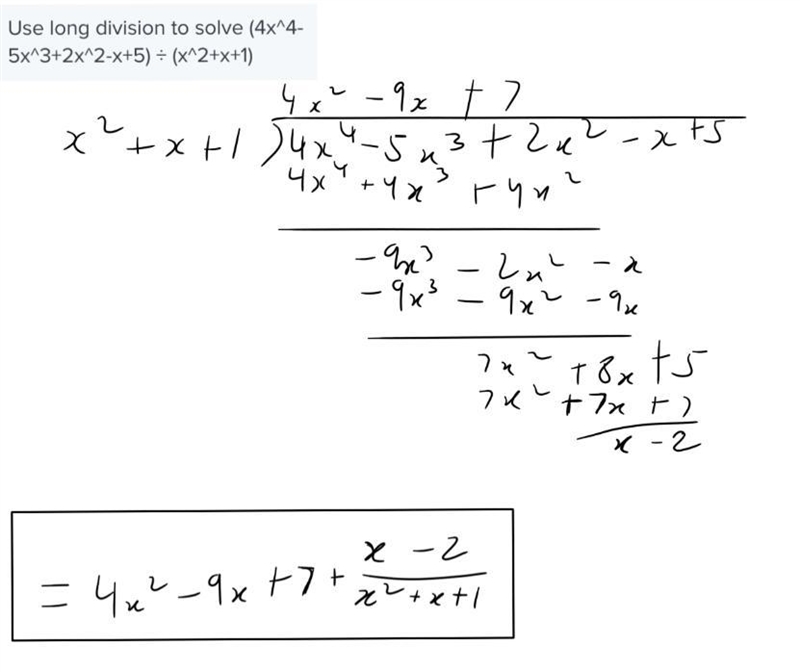 Use long division to solve (4x^4-5x^3+2x^2-x+5) ÷ (x^2+x+1)-example-1