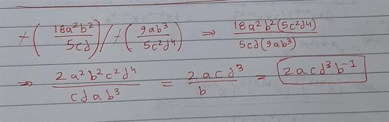 Find the domain of the expression: -((18a^2b^2)/(5cd))/-((9ab^3)/(5c^2d^4)) I can-example-1