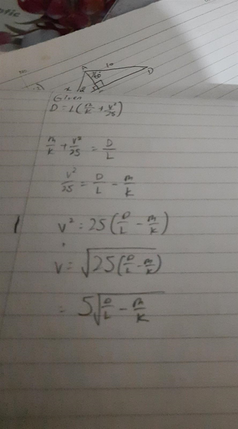 D = L ( m/k + v^2/25) Make v the subject of the formula.-example-1