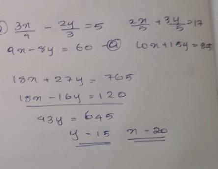 Hiiiiiiiiiiiiiiiiiiii my frndz give me the answer3x/4-2y/3=5 2x/5+3y/5=17 ​-example-1