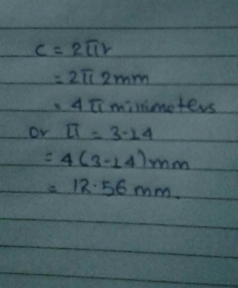 The radius of a circle is 2 millimeters. What is the circle's circumference?-example-1