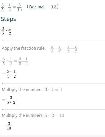 What is 3/5 times 1/2 please help 10 points!-example-1