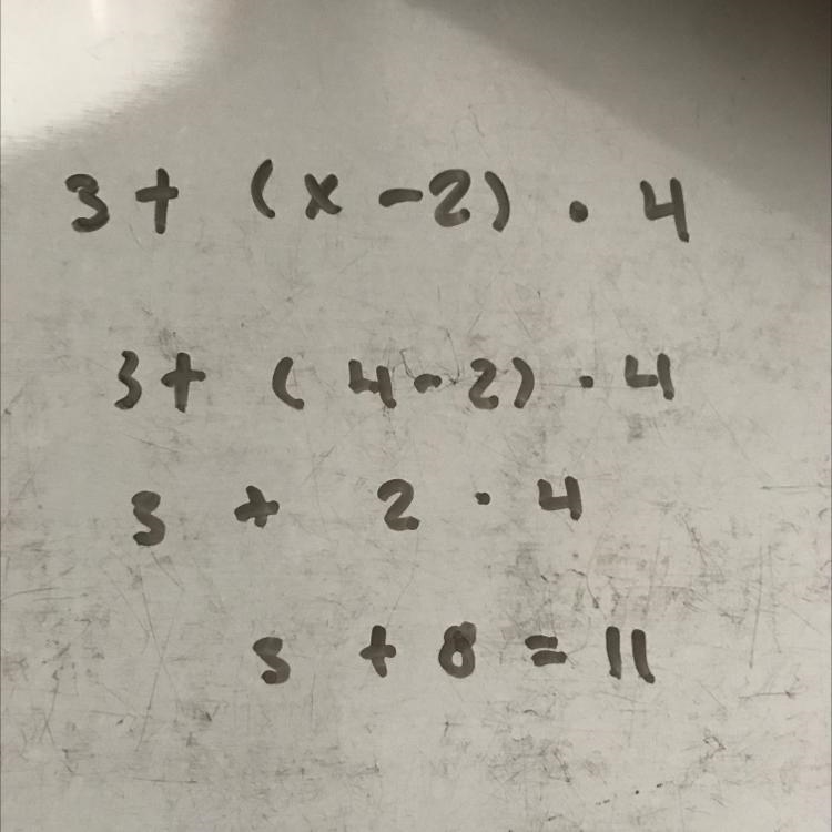 What is the value of the expression below if x = 4. 3 + (x - 2)x4-example-1