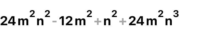 6m^4n^2-12m^2n^2+24m^2n^3 factorice con factor común ayuda​-example-1