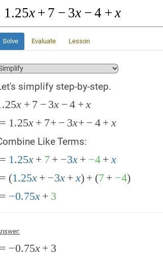 Simplify. 1.25x+7−3x−4+x _____ x + ______-example-1