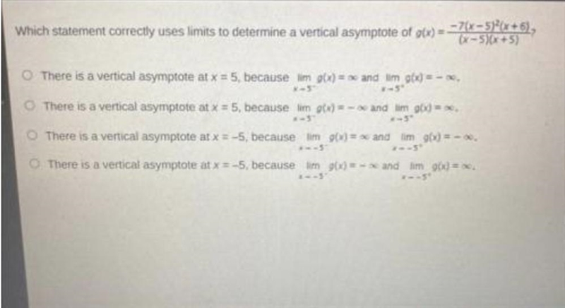 Which statement correctly uses limits to determine a vertical asymptote of GX-example-1