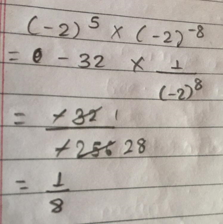 Evaluate : (-2)^5 × (-2)^-8 ( do as director )​-example-1