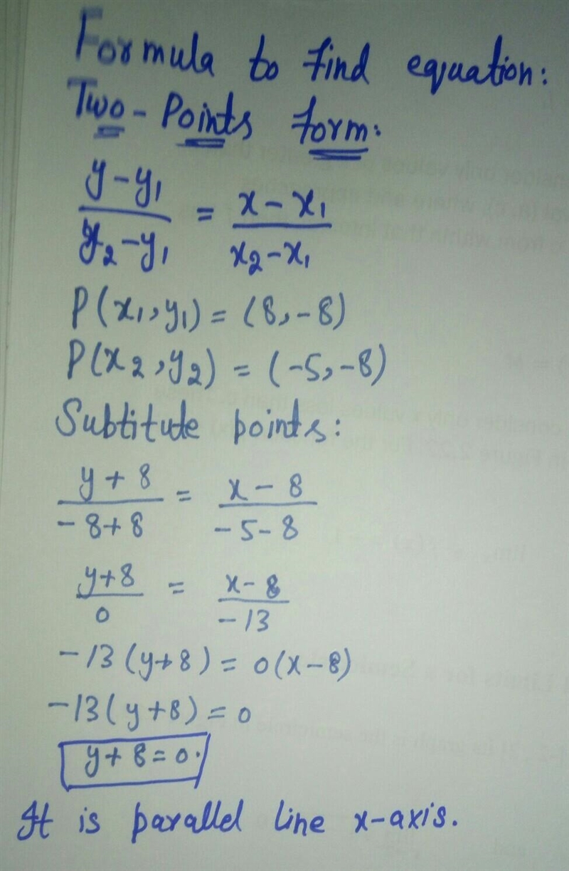 What is an equation of the line that passes through the points (8,-8) and (-5,-8)-example-1