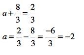 Hat is the solution for the equation? a + StartFraction 8 over 3 EndFraction = two-example-1