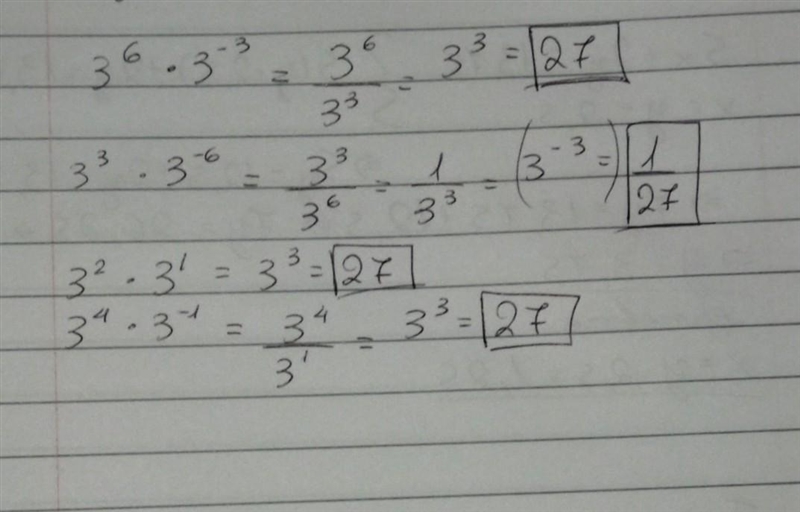 Can someone help me ? Which of the following are true? 3^6 x 3^-3 = 27 3^3 x 3^-6 = 1/27 3^2 x-example-1