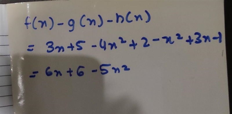 F(x) = 3x + 5 g(x) = 4x2 – 2 h(x) = x2 – 3x + 1 Find f(x) – g(x) – h(x)​-example-1