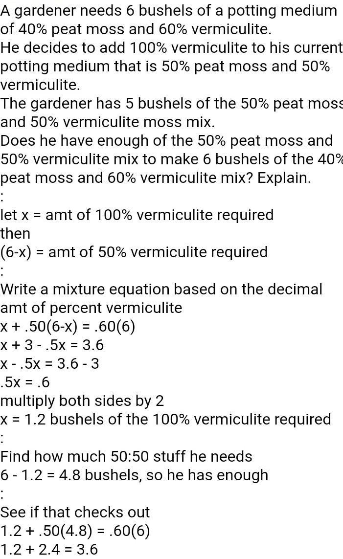 help plsssss A gardener needs 6 bushels of a potting medium of 40% peat moss and 60% vermiculite-example-1