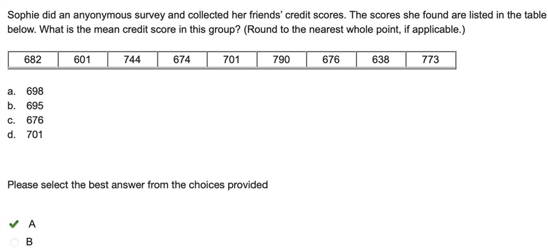 Sophie did an anyonymous survey and collected her friends’ credit scores. The scores-example-1