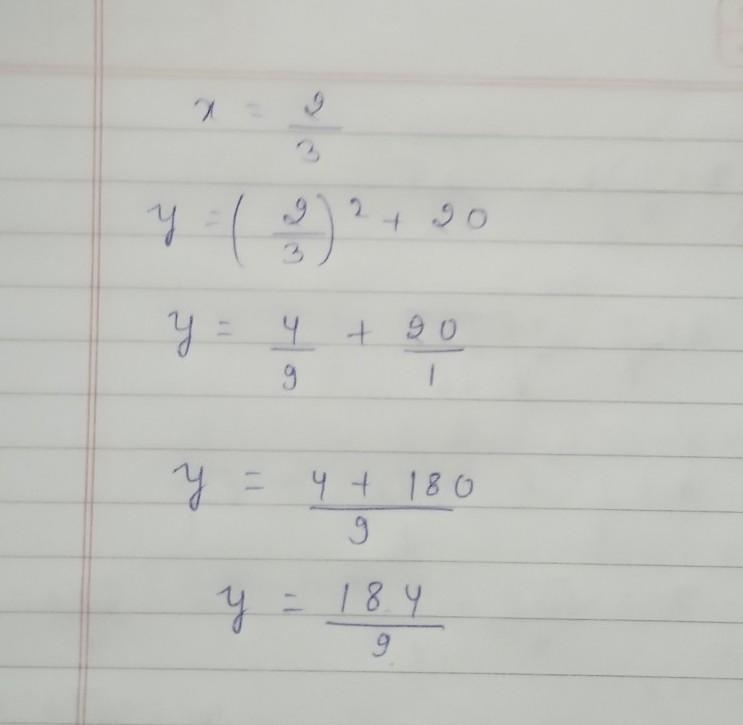 How do i solve this system. x = 2/3 y= x^2+20-example-1