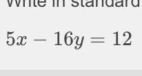 Write the equation below in standard form. (8)/(3)y = (5)/(6)x - 2 ​-example-1