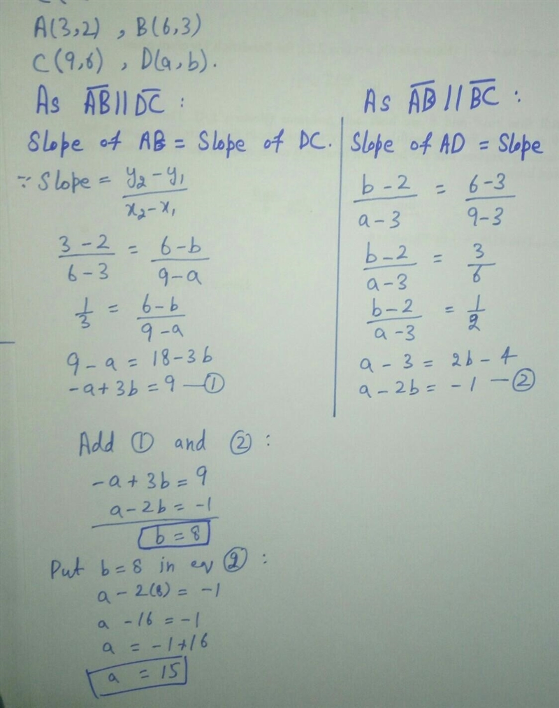 The four vertices of a parallelogram are (3,2) (6,3) (9,6) and (a,B) find a and b-example-1