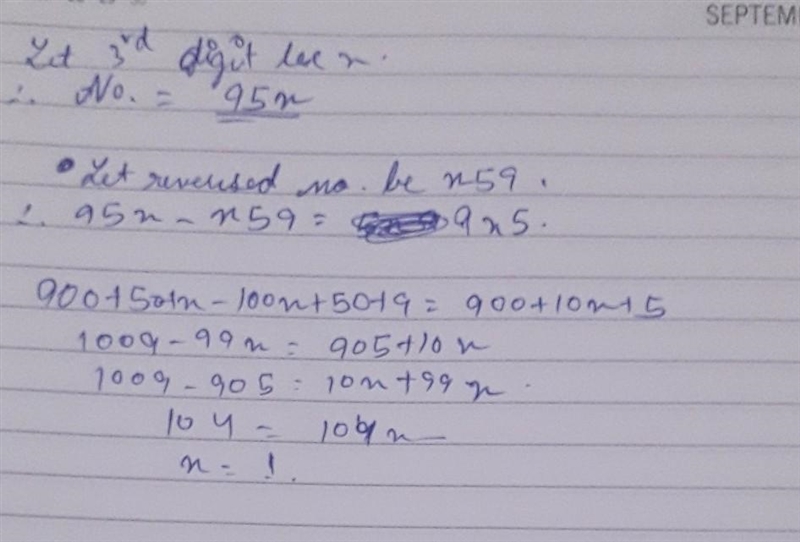 A number consists of three digits, 9,5 and another. If these digits are reversed and-example-1