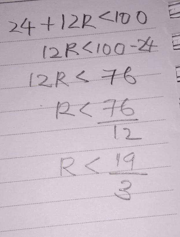 I need to solve for this 24+12R < 100-example-1