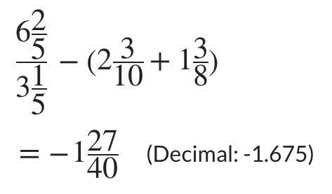 6 2/5 ÷ 3 1/5 − (2 3/10 + 1 3/8) I will award 25 points-example-1