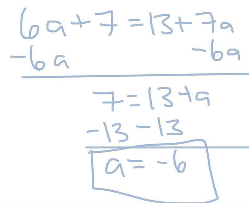 Wuts the solution too this problem... 6a+7=13+7a-example-1