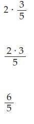 (*simplify*) 2 x 3/5 Please help me-example-1