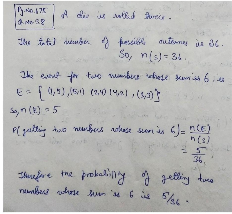 A single 6 side die is 'rolled twice. There are 36 equally likely outcomes. Find the-example-1