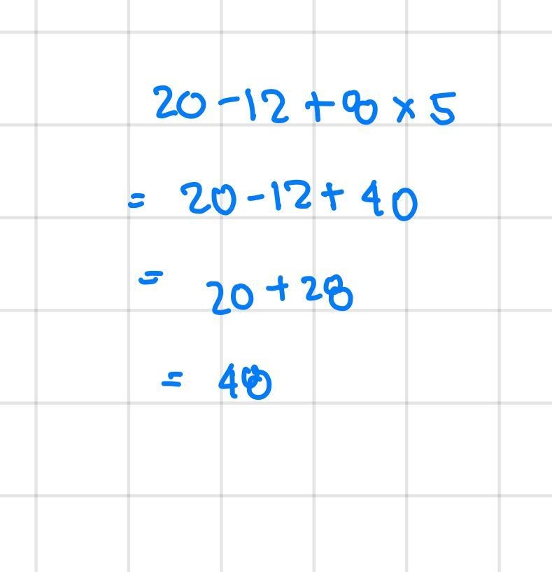 Use the order of operations to find the value of the expression: 20 - 12 + 8 x 5 80 16 5 48-example-1