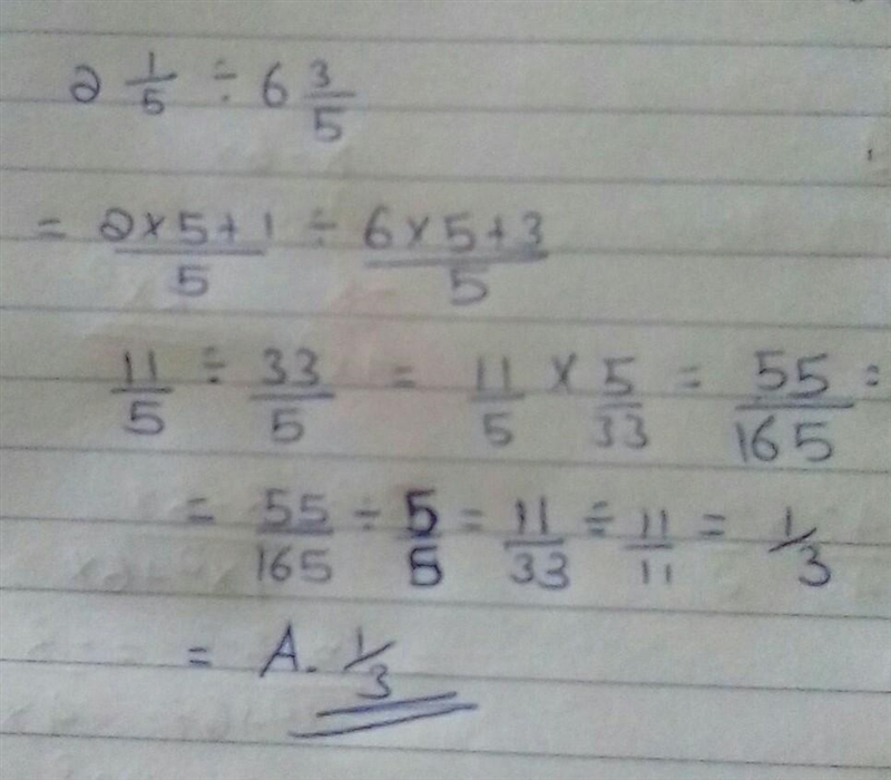 What is the quotient of 2 1/5 ÷ 6 3/5 A. 1/3 B. 3/4 C. 24/35 D. 2/3​-example-1