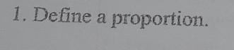 Define a proportion.​-example-1