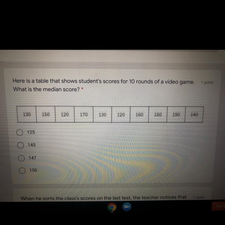 Here is a table that shows students scores for 10 rounds of a video game. What is-example-1