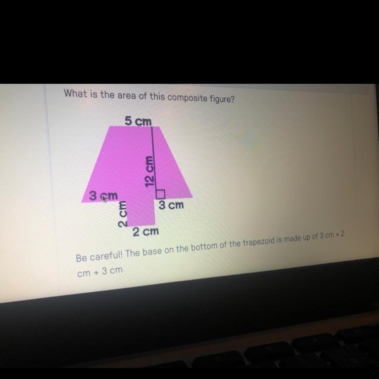 What is the area of this composite figure? 5 cm 12 cm 3 cm 3 cm 2 cm 2 cm-example-1