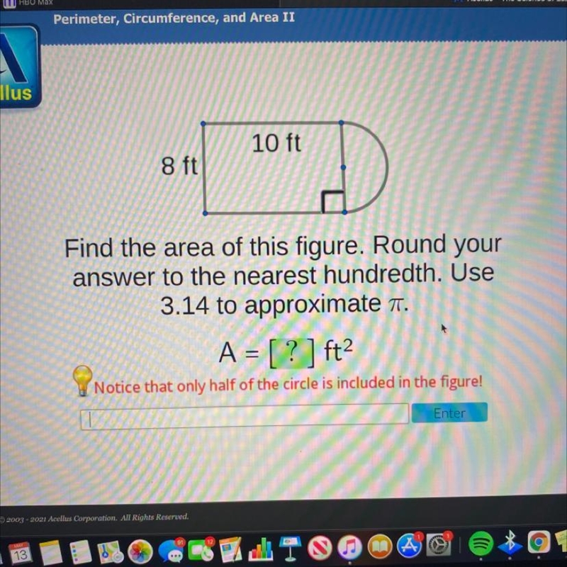 10 ft 8 ft Find the area of this figure. Round your answer to the nearest hundredth-example-1