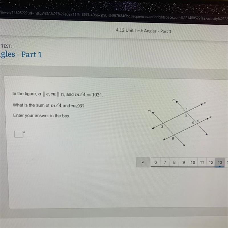 In the figure, a | e, m || n, and m/4= 102 degrees. What is the sum of m/4 and m/6?-example-1