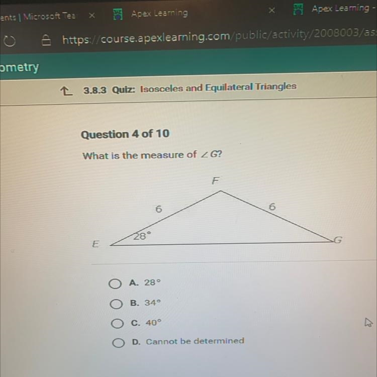 Question 4 of 10 What is the measure of 2 G? 6 6 28 E A. 28° B. 34° C. 40° O O D. Cannot-example-1