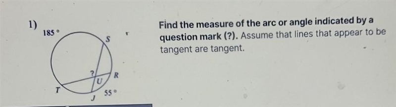 1) 1Find the measure of the arc or angle indicated by a question mark (?). Assume-example-1