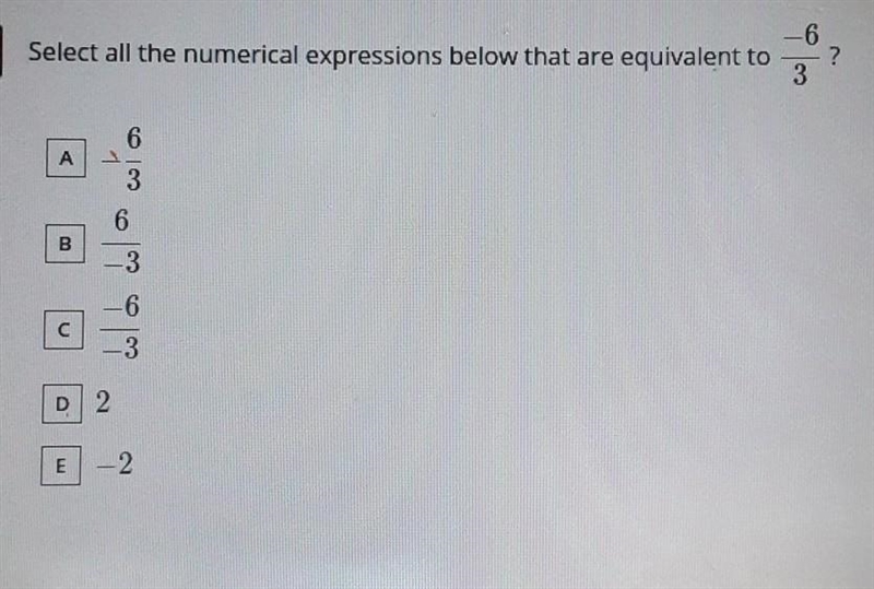 Select all the numerical expressions below that are equivalent to ( - 6)/(3) ​-example-1