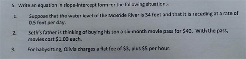 Write an equation in slope-intercept form for the following situations-example-1