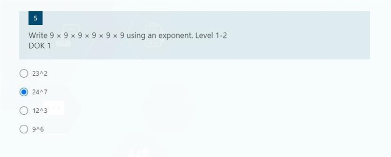 Write 9 × 9 × 9 × 9 × 9 × 9 using an exponent. Level 1-2 is it correct-example-1