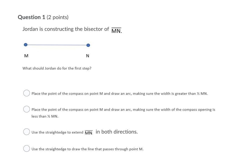 Jordan is constructing the bisector of MN What should Jordan do for the first step-example-1