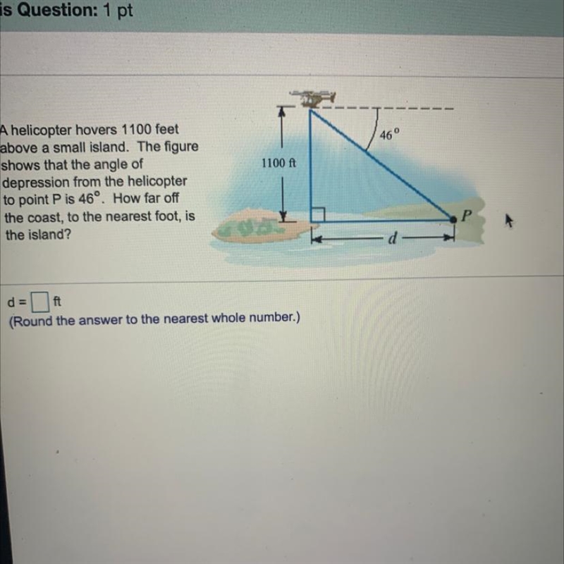 A helicopter hovers 1100 The above a small island the figure shows the angle of depression-example-1