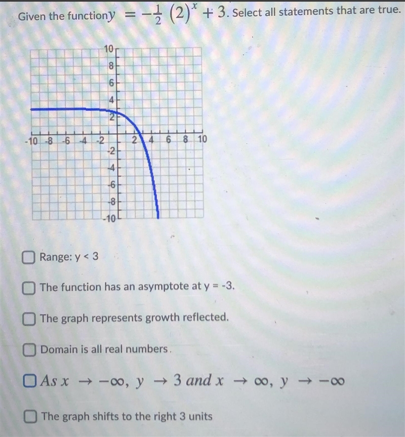 Given the functions =−12 (2)x+3. Select all statements that are true.-example-1