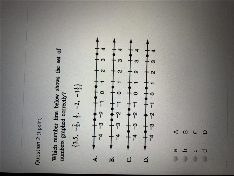 Which number line below shows the set of numbers graphed correctly-example-1