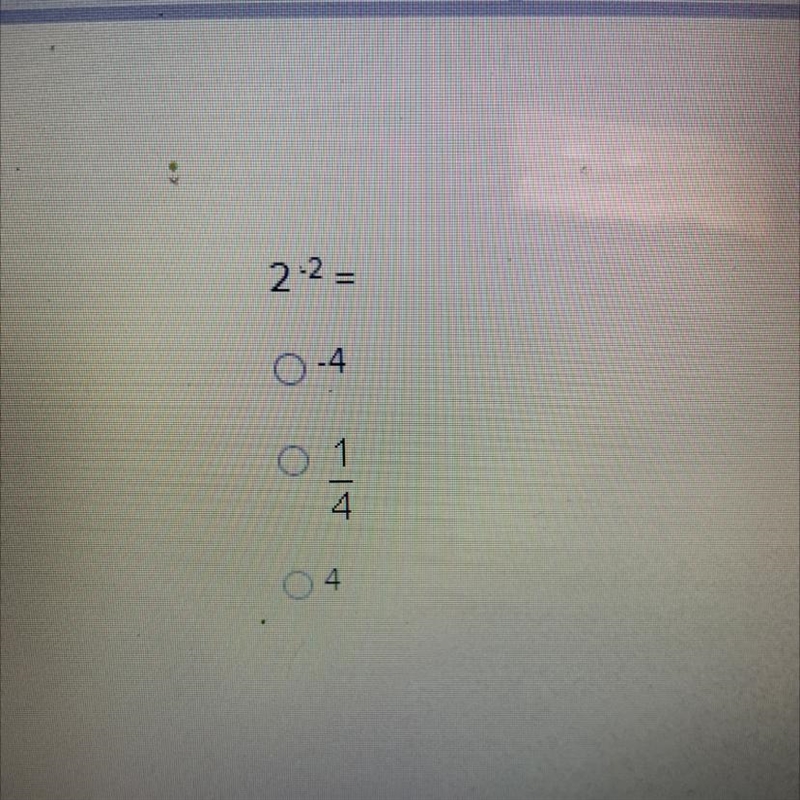 2•^2=? A) -4 B) 1/4 C) 4-example-1