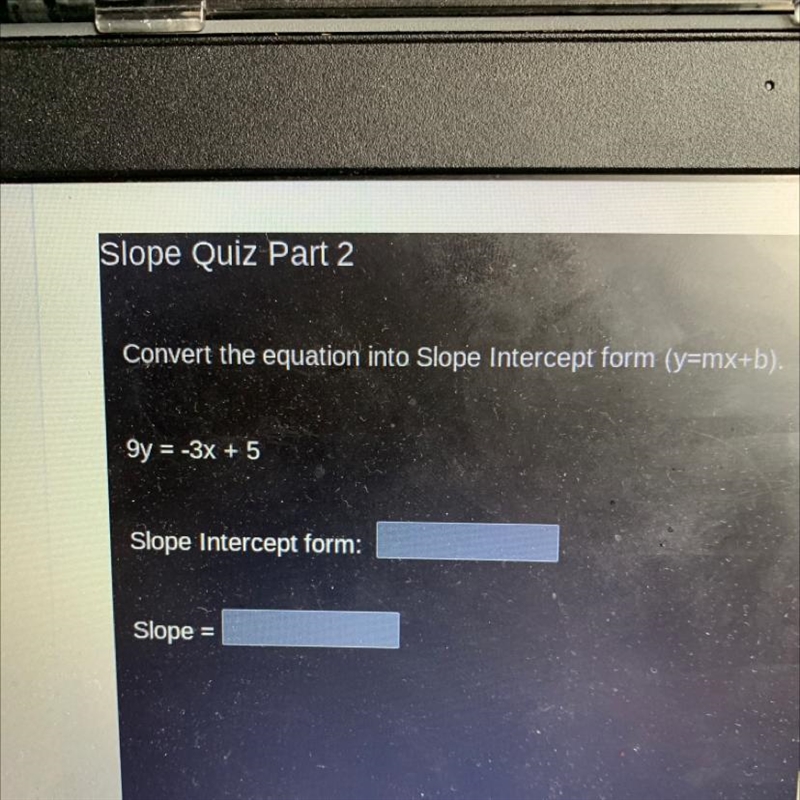 Convert the equation into Slope Intercept form (y=mx+b). 9y = -3x + 5-example-1