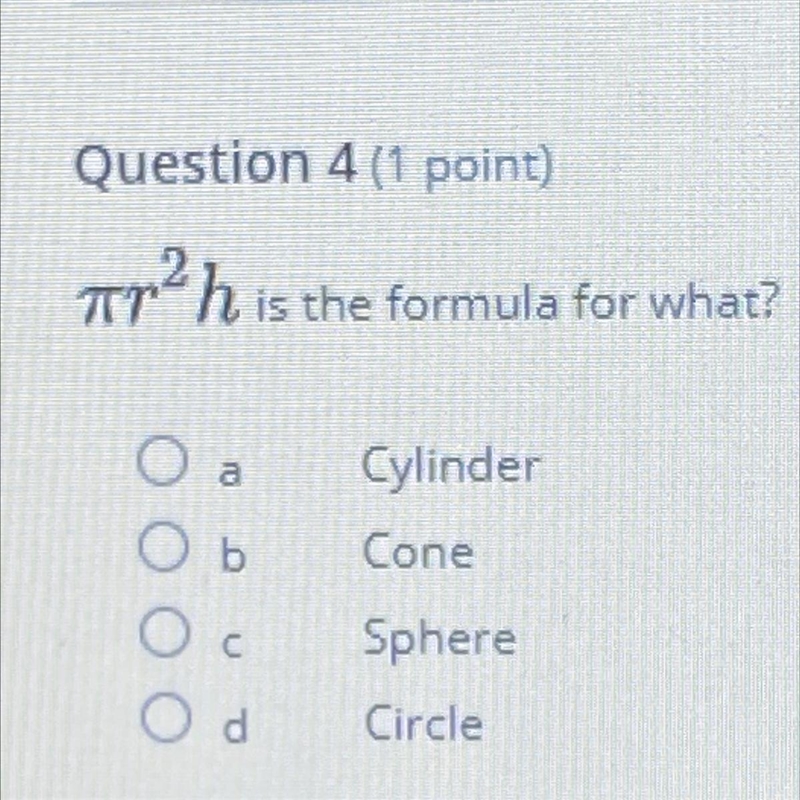 A. Cylinder B. Come C. Sphere D. Circle-example-1