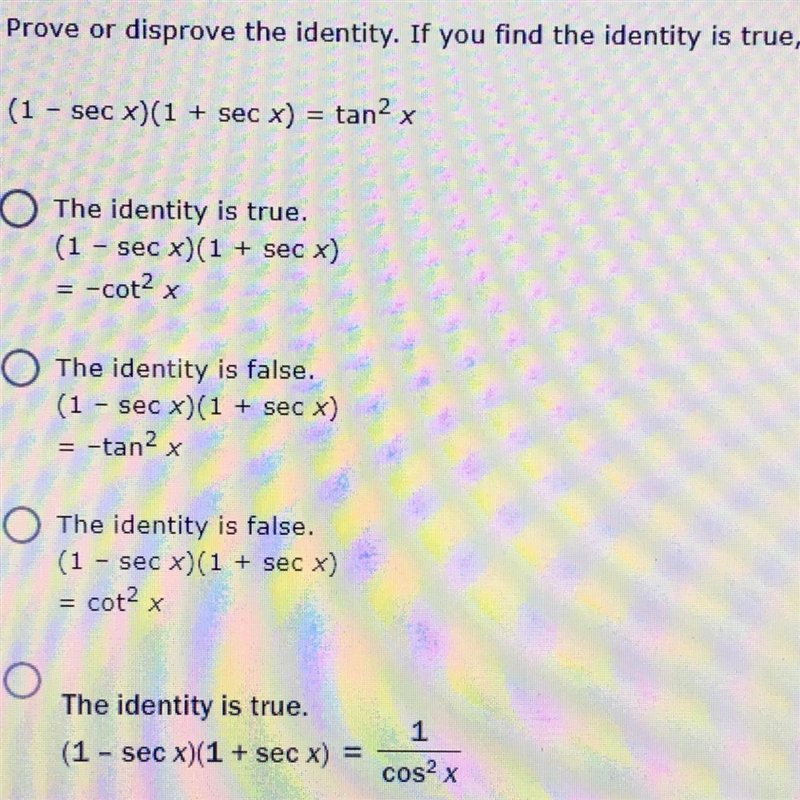 Prove or disprove the identity. If you find the identity is true, state the first-example-1