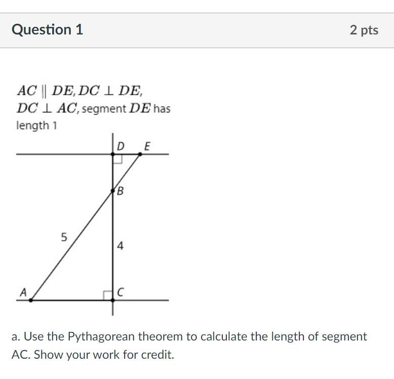 A. Use the Pythagorean theorem to calculate the length of segment AC. Show your work-example-1